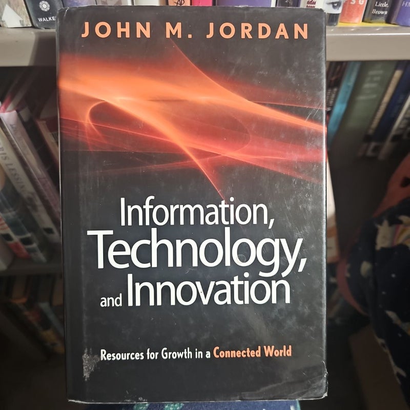 Information, Technology, and Innovation