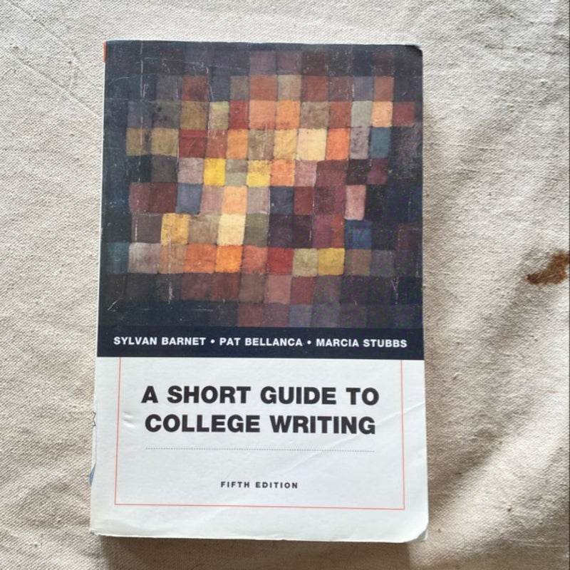 A Short Guide to College Writing