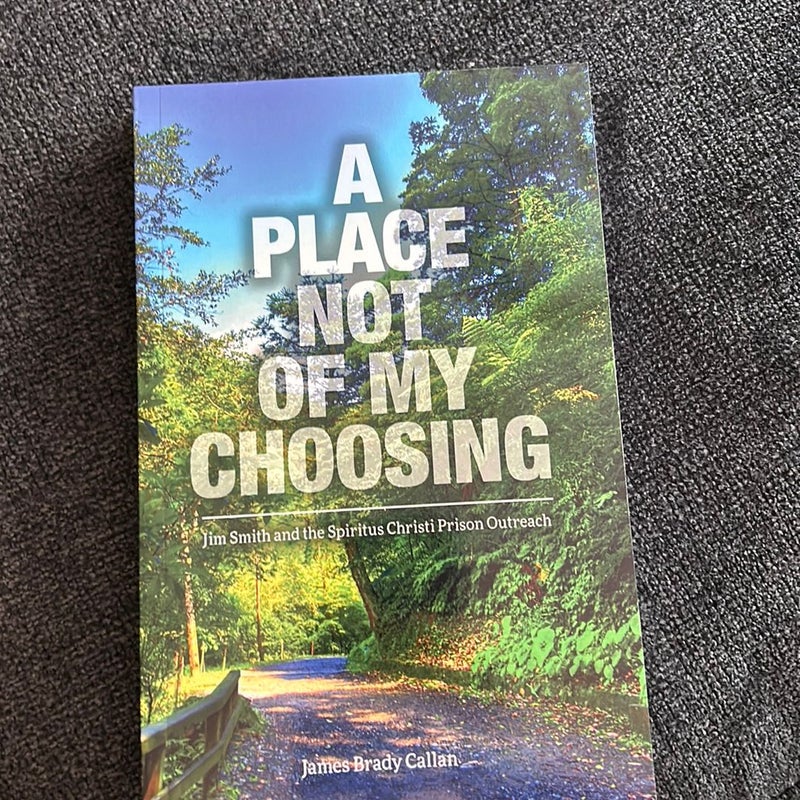 A Place not of my choosing 