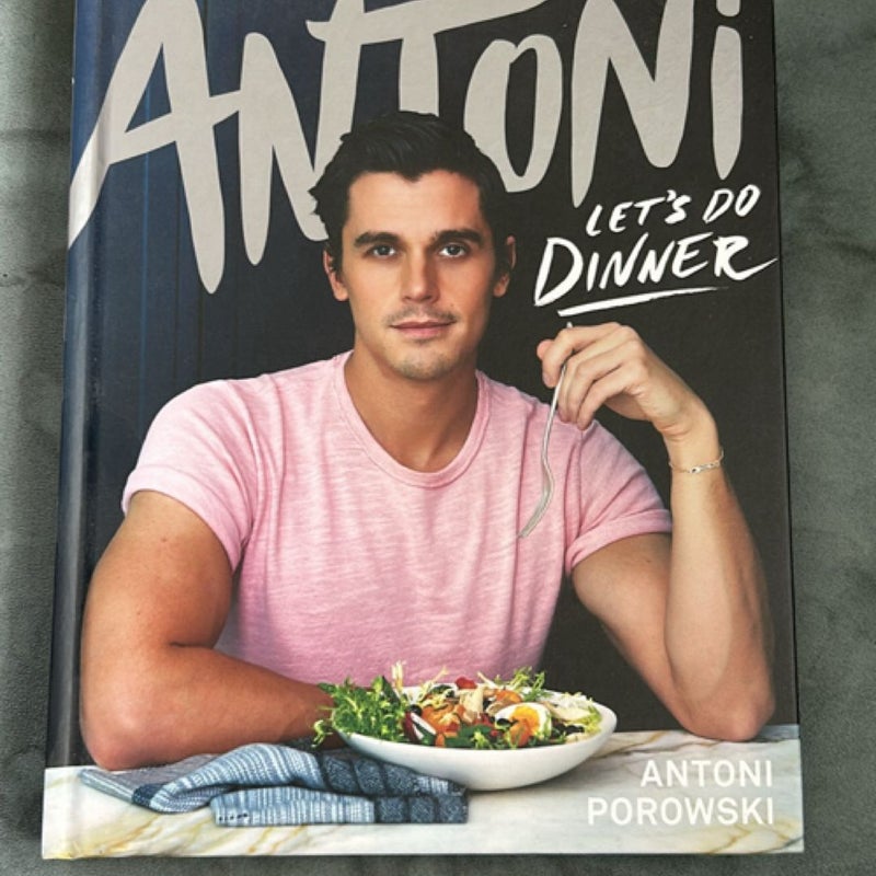 Antoni: Let's Do Dinner