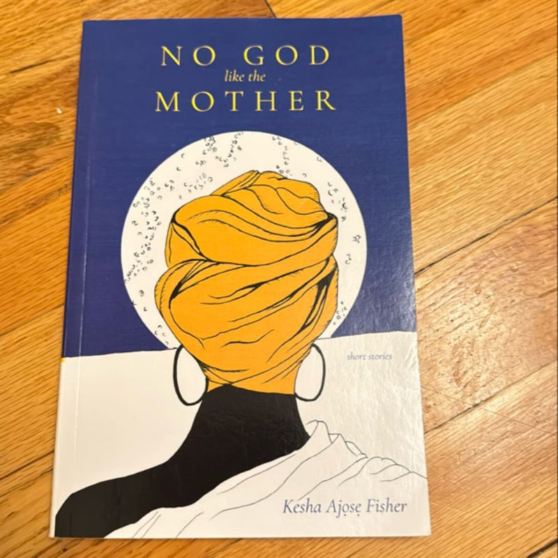 No God Like the Mother