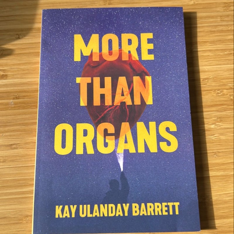 More Than Organs