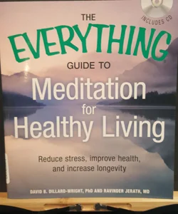 The Everything Guide to Meditation for Healthy Living with CD