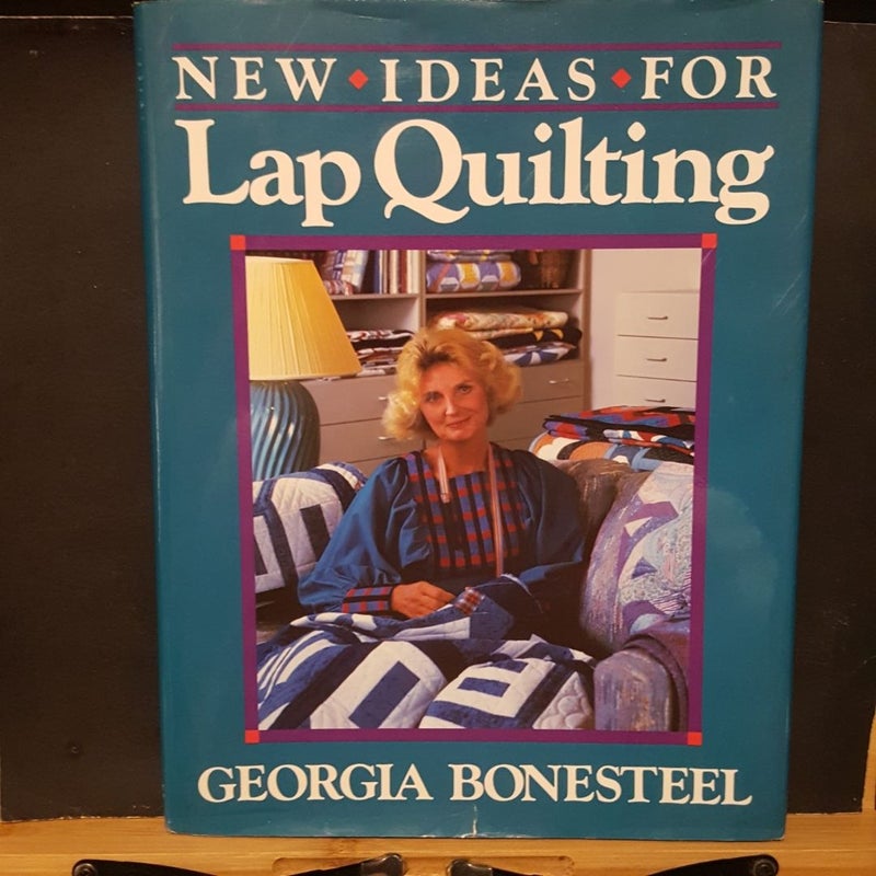 New Ideas for Lap Quilting