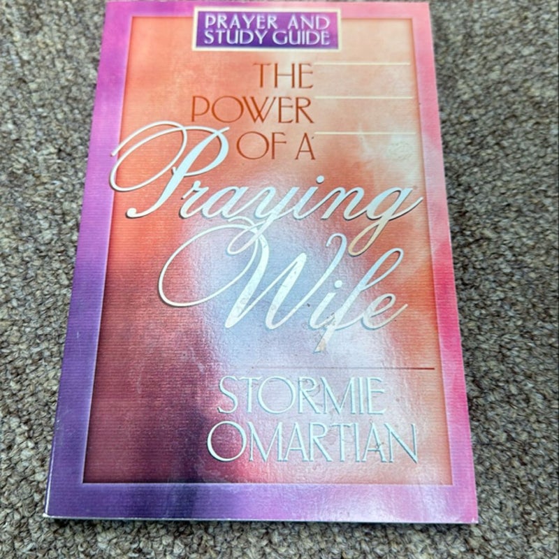 The Power of a Praying Wife Prayer and Study Guide