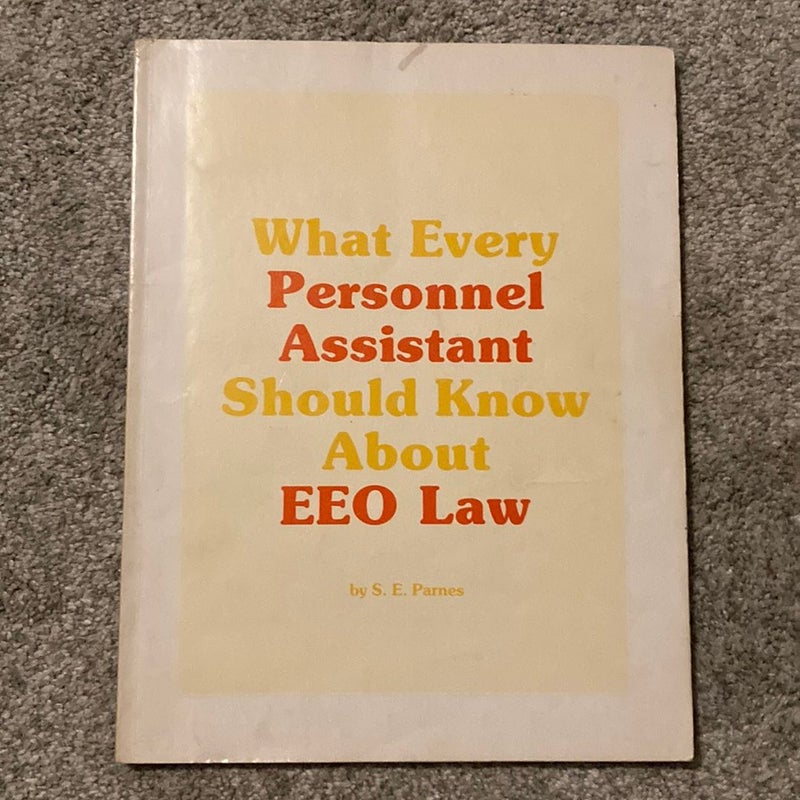 What Every Personnel Assistant Should Know About EEO Law
