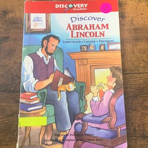 Discover Abraham Lincoln