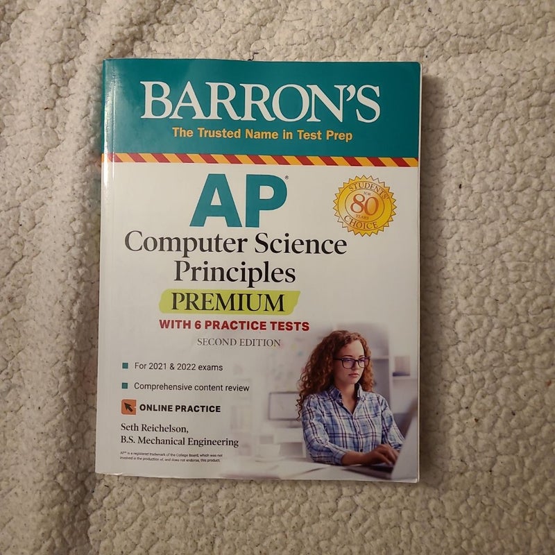 AP Computer Science Principles Premium: 6 Practice Tests + Comprehensive Review + Online Practice