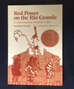 Red Power on the Rio Grande : The Native American Revolution of 1680