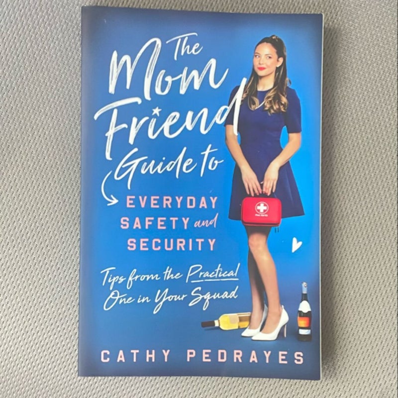 The Mom Friend Guide to Everyday Safety and Security