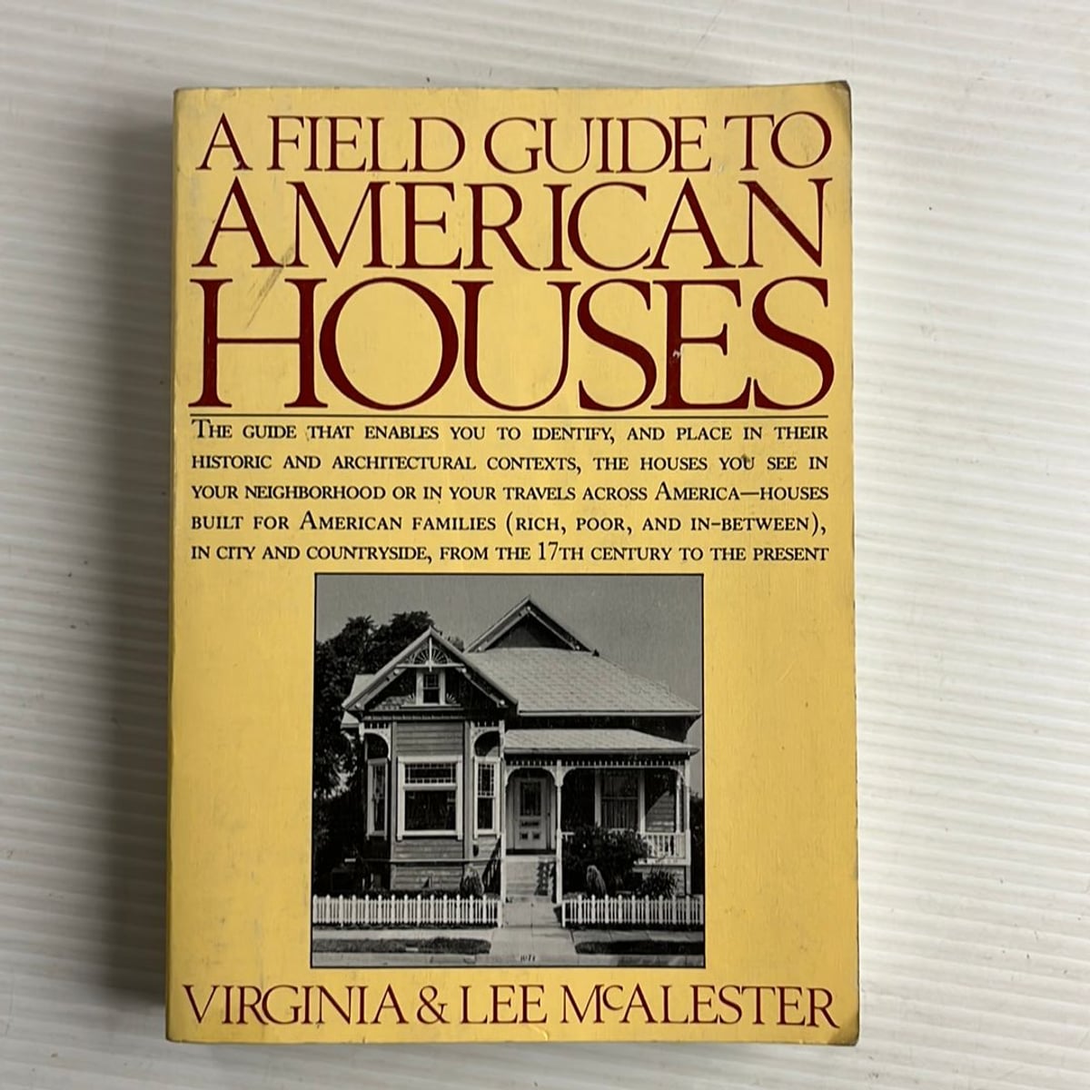 A Field Guide to American Houses by Virginia McAlester, Lee McAlester