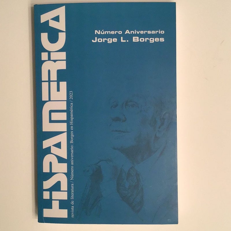 Hispamerica Numero Aniversario Jorge L Borges