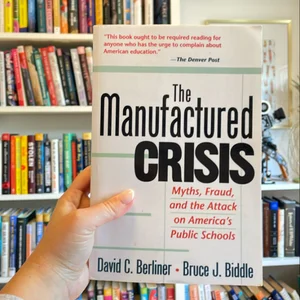 The Manufactured Crisis