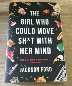 The Girl Who Could Move Sh*t with Her Mind