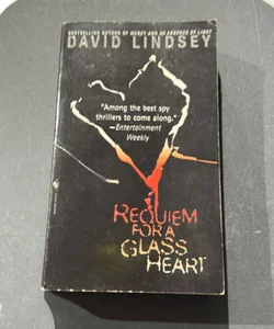 Requiem for a Glass Heart