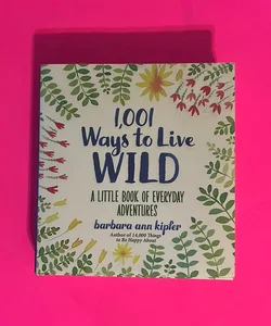 1,001 Ways to Live Wild