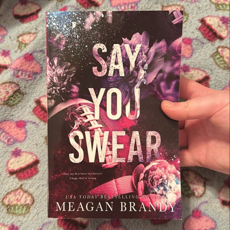 Say You Swear : Alternate Cover Edition