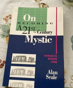 On Becoming a 21st Century Mystic