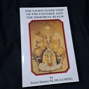 The Taoist Inner View of the Universe and the Immortal Realm