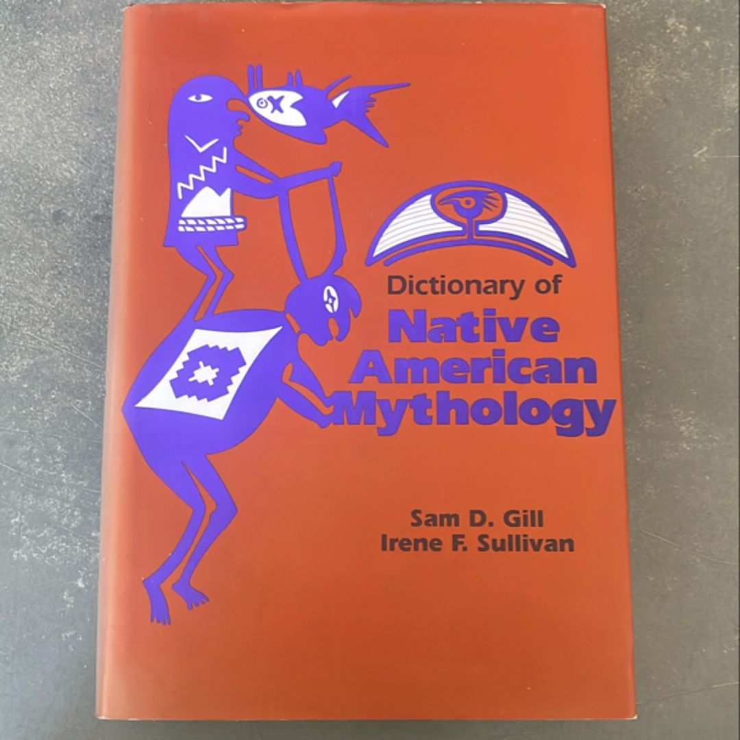 Dictionary of Native American Mythology