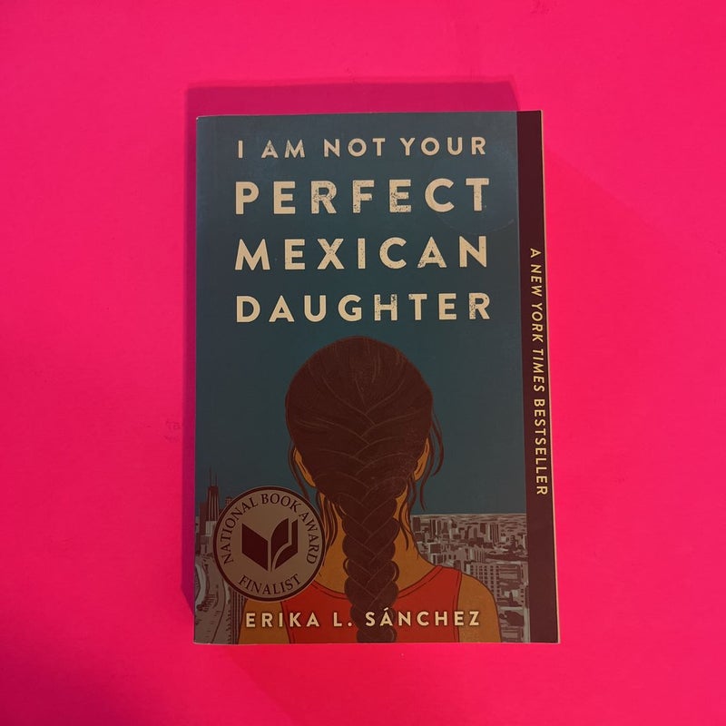 I Am Not Your Perfect Mexican Daughter so