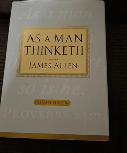 As a Man Thinketh