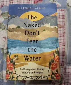 The Naked Don't Fear the Water