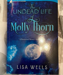 The Undead Life of Molly Thorn -signed 