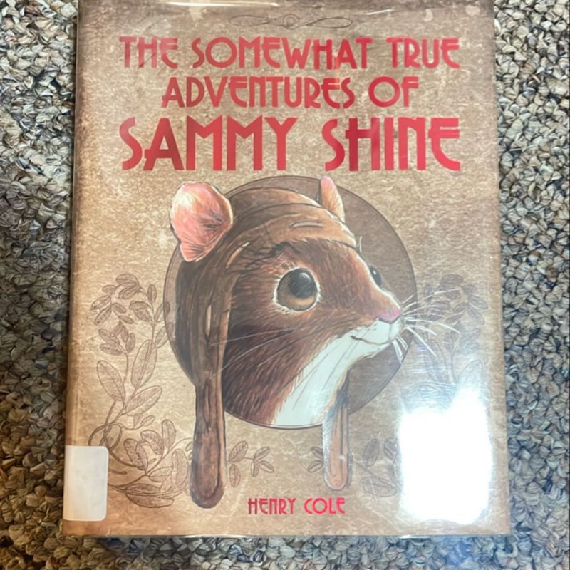 The Somewhat True Adventures of Sammy Shine