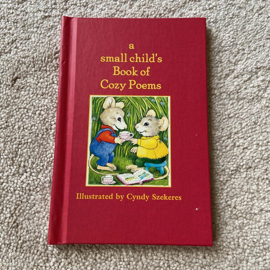 A Small Child's Book of Cozy Poems