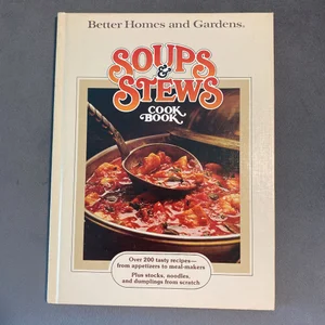 Better Homes and Gardens Soups and Stews Cook Book
