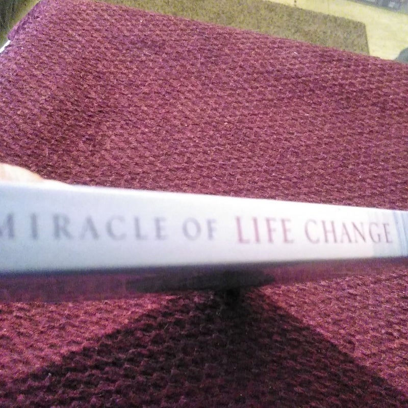 The Miracle of Life Change