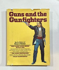 Guns and the Gunfighters