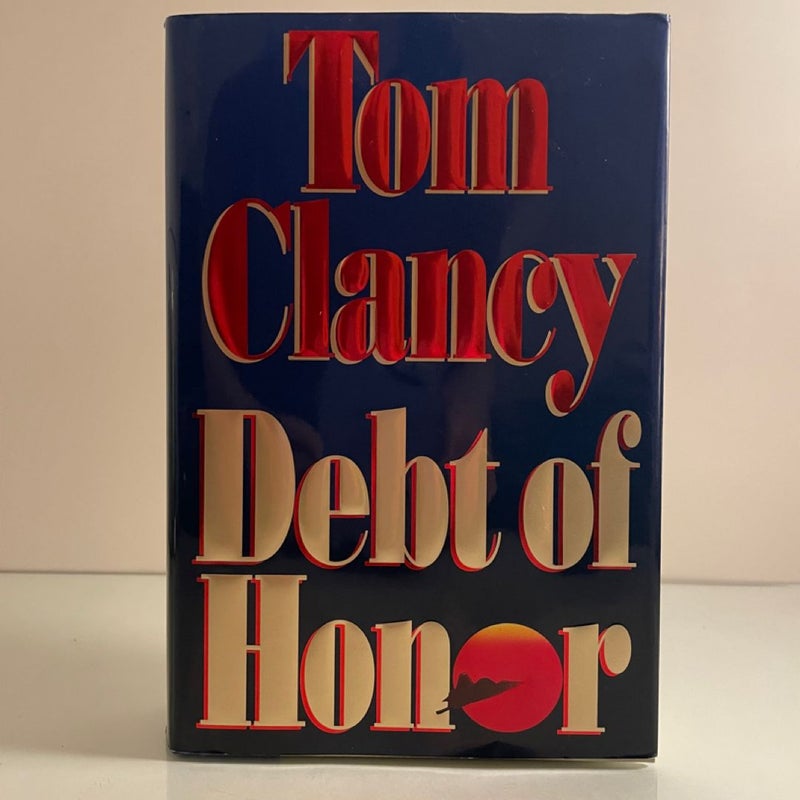 Debt of Honor by Tom Clancy 1994, Hardcover, 1st Edition, 1st Print, Very Good+