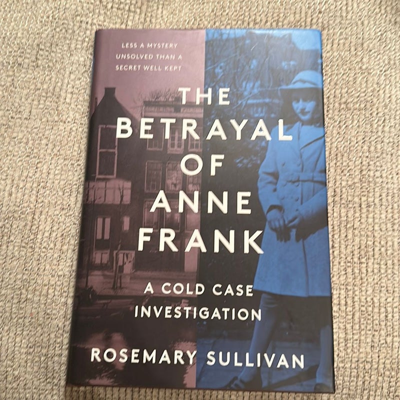 The Betrayal of Anne Frank