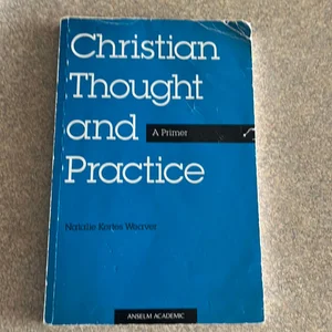 Christian Thought and Practice: A Primer