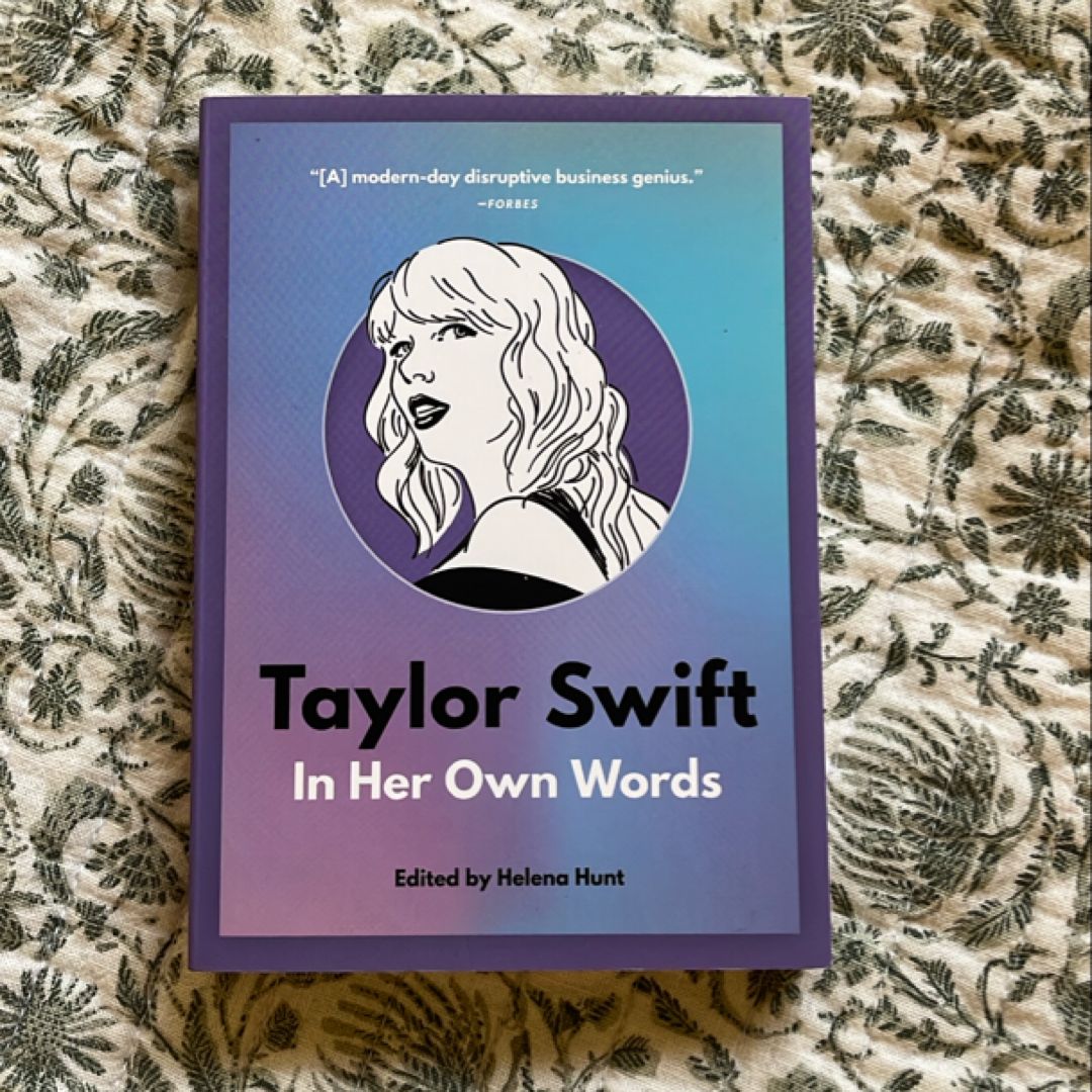 Taylor Swift: in Her Own Words