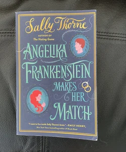 Angelika Frankenstein Makes Her Match (First Edition )