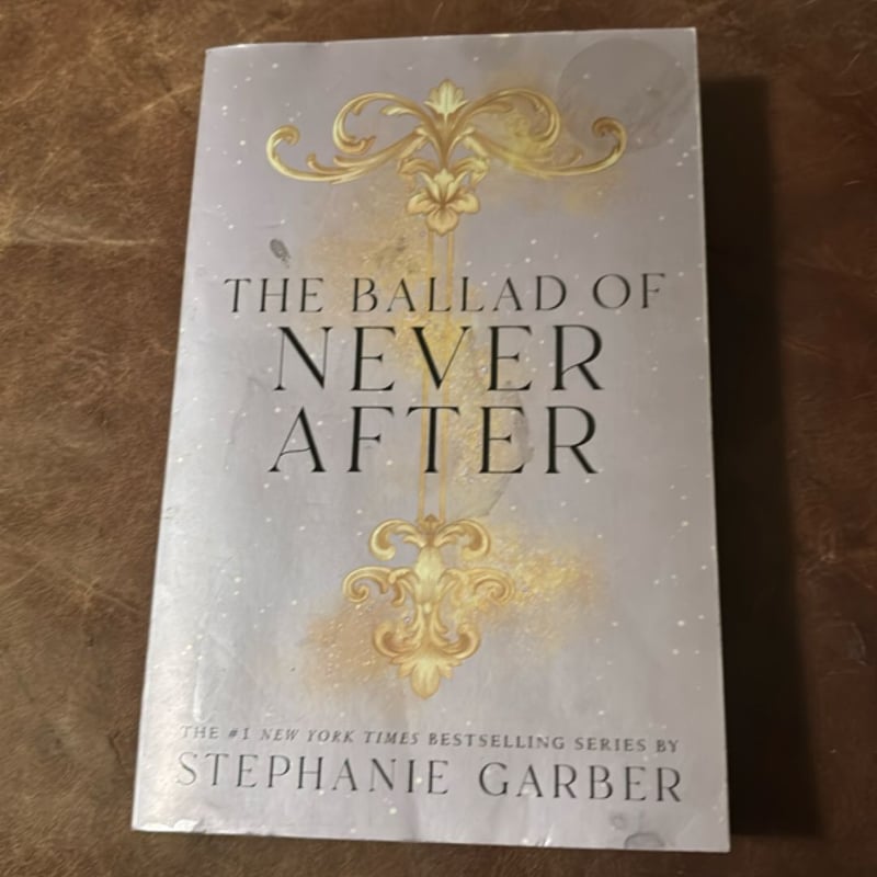 The Ballad of Never After by Stephanie Garber