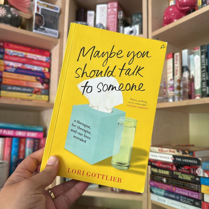 Maybe you should talk to someone 