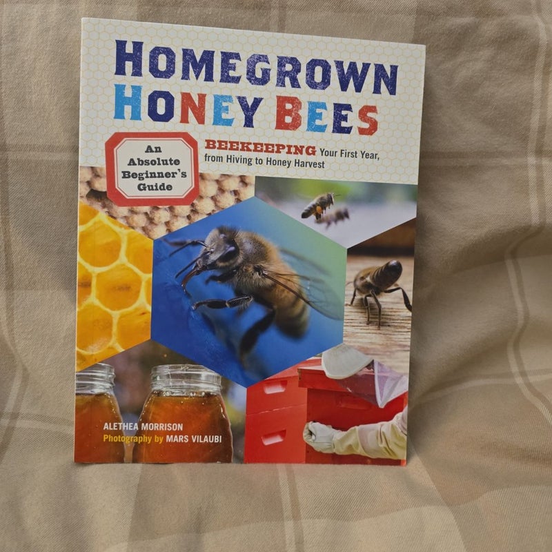 Homegrown Honey Bees