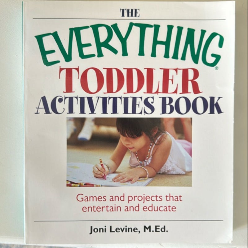 The Everything Toddler Activities Book