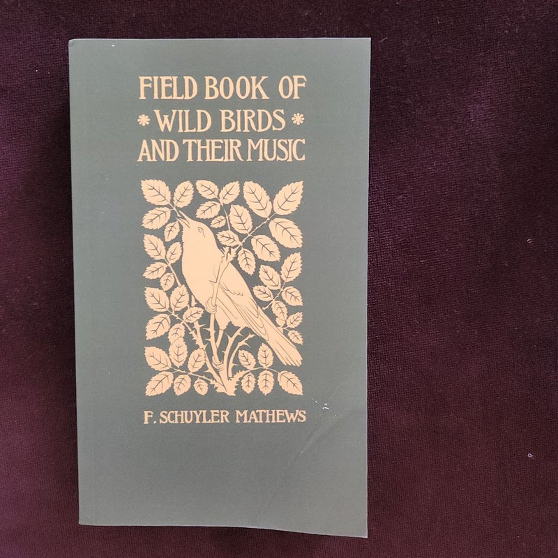 Field Book of Wild Birds and Their Music