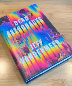 Dead Astronauts (First Edition)