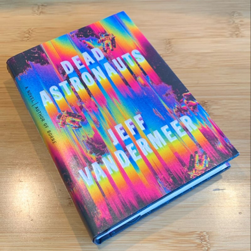 Dead Astronauts (First Edition)