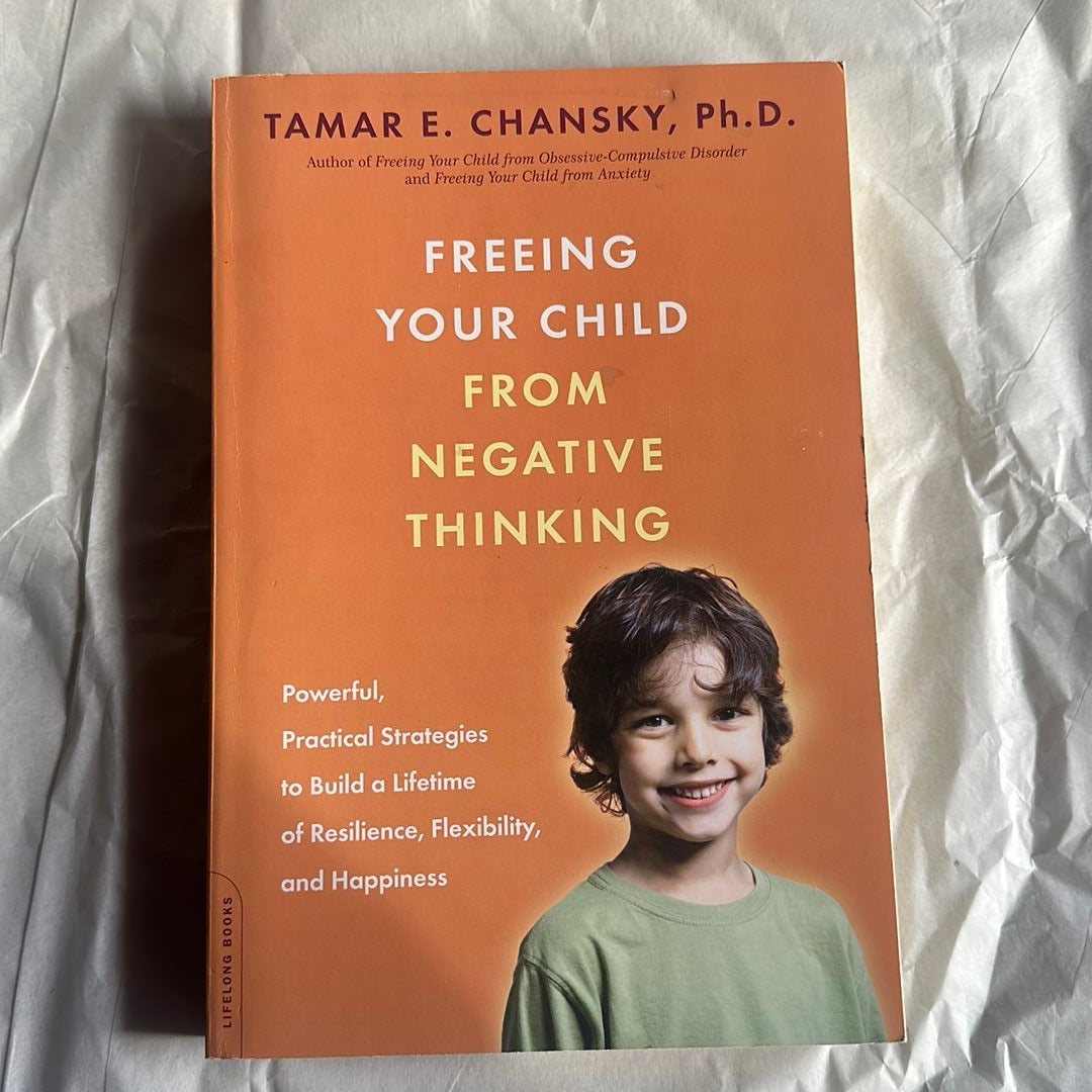 Freeing Your Child from Negative Thinking