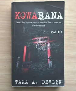 Kowabana: 'True' Japanese Scary Stories from Around the Internet
