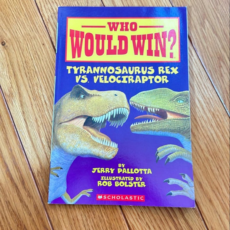 Who Would Win? Tyrannosaurus Rex vs. Velociraptor