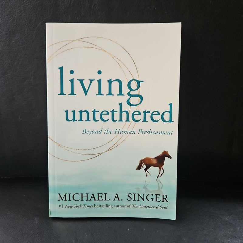 Living Untethered