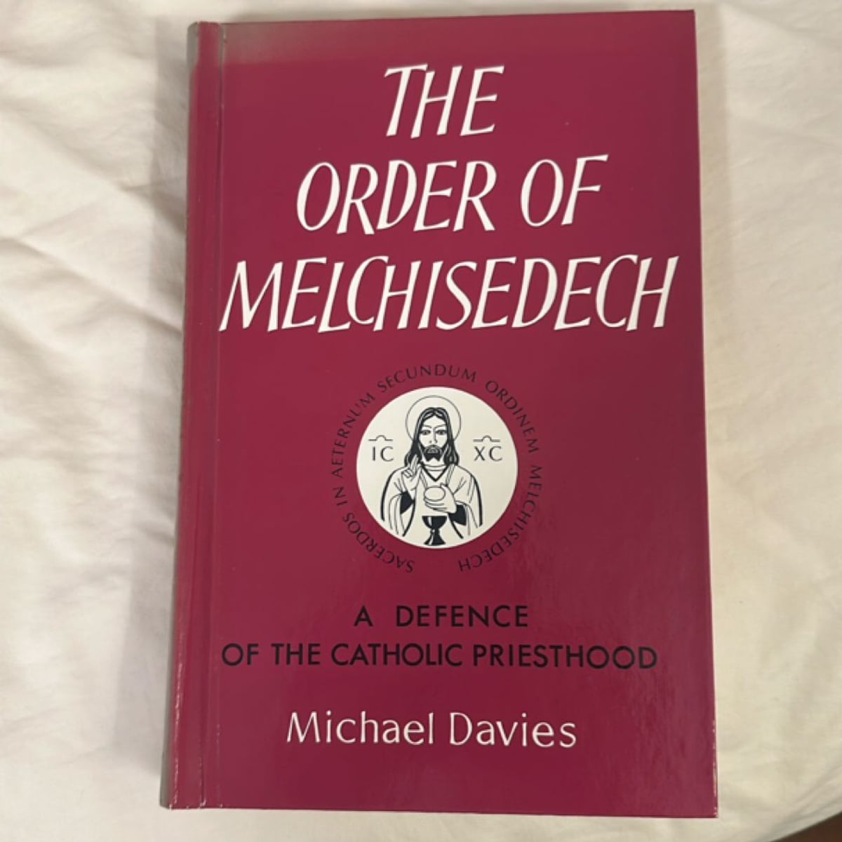 The Order of Melchisedech by Michael Davies